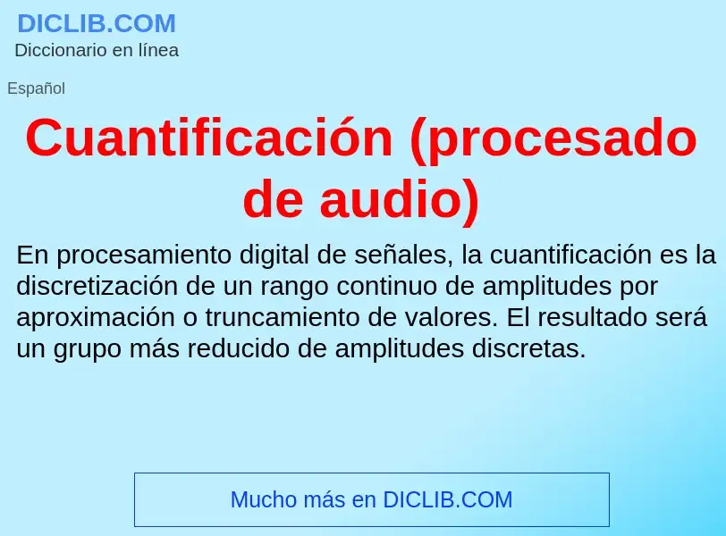 Что такое Cuantificación (procesado de audio) - определение