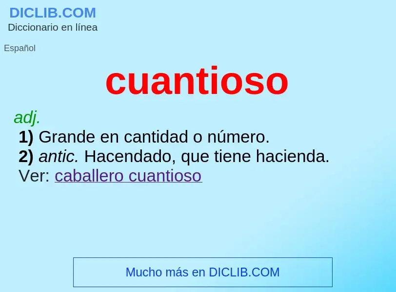 O que é cuantioso - definição, significado, conceito