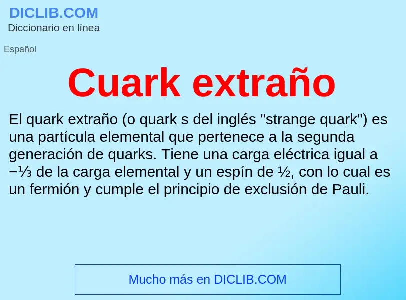 What is Cuark extraño - meaning and definition