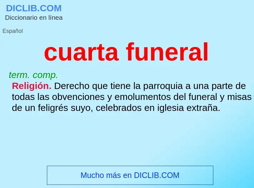 ¿Qué es cuarta funeral? - significado y definición