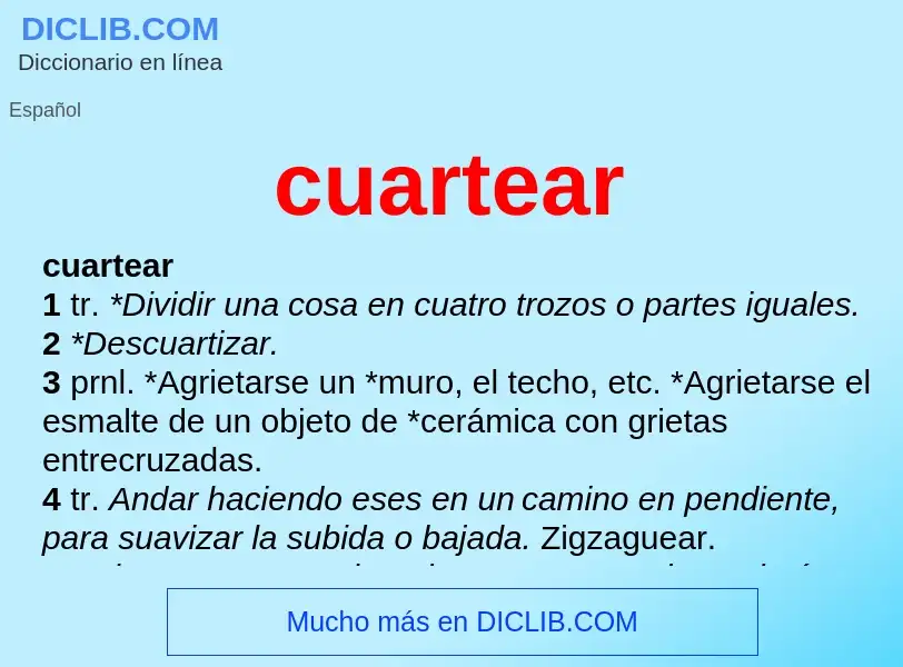 What is cuartear - meaning and definition