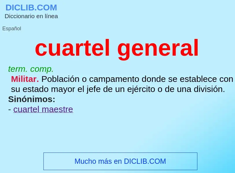 What is cuartel general - definition