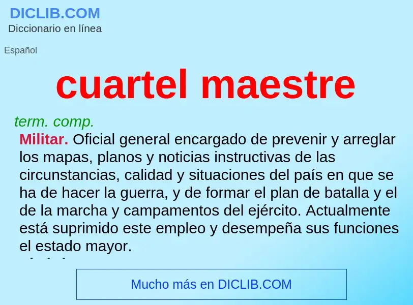 ¿Qué es cuartel maestre? - significado y definición