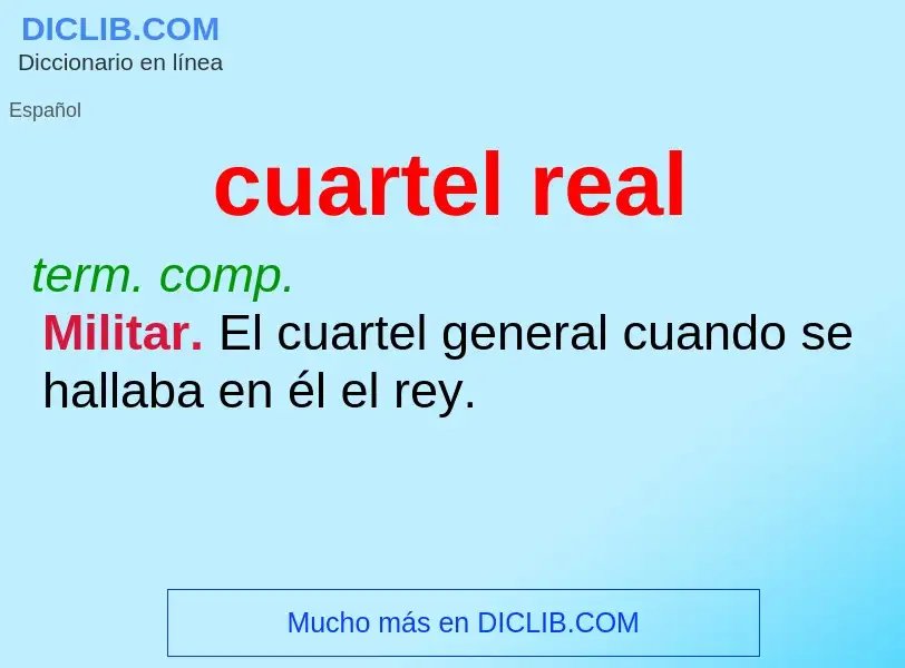 Wat is cuartel real - definition