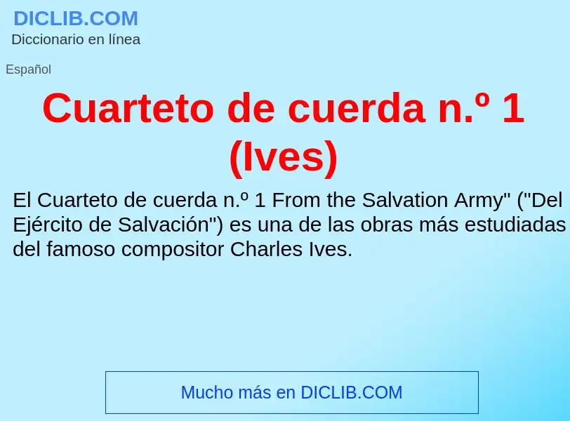 Was ist Cuarteto de cuerda n.º 1 (Ives) - Definition