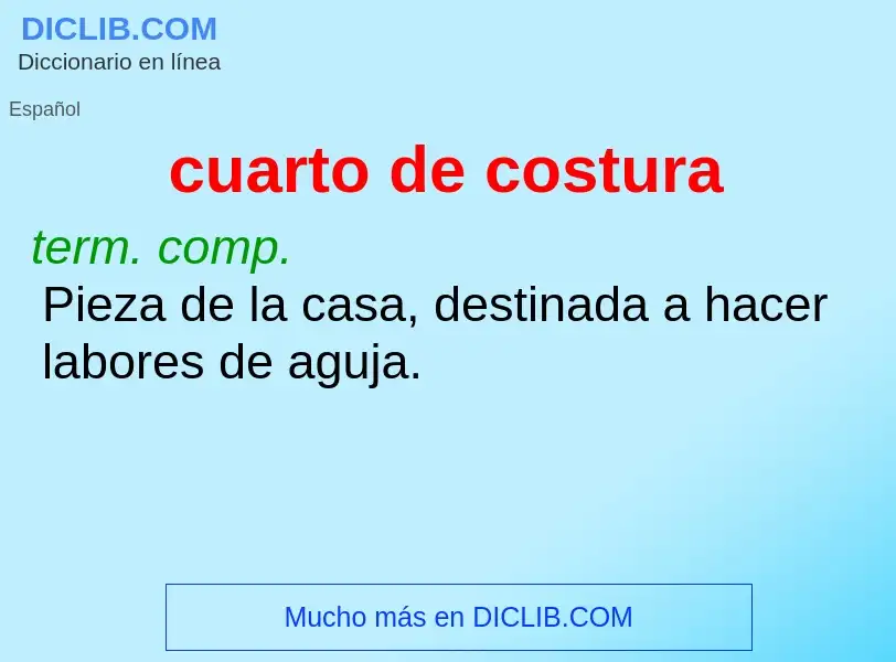 Wat is cuarto de costura - definition