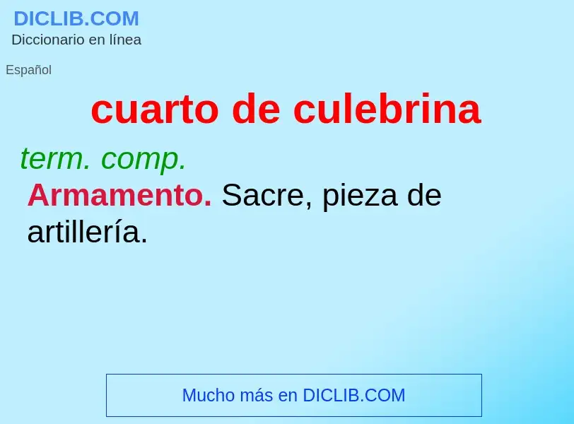 What is cuarto de culebrina - definition