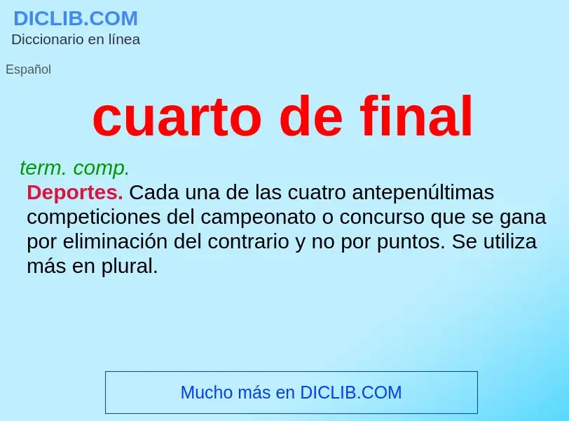 Was ist cuarto de final - Definition