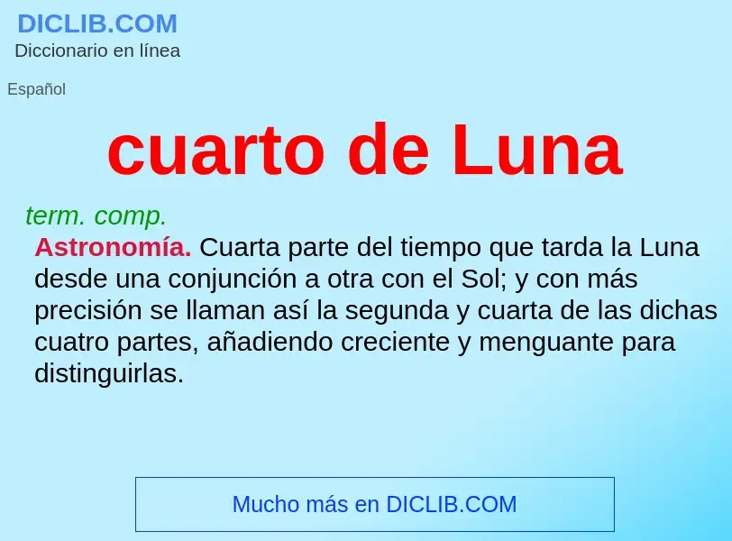 Was ist cuarto de Luna - Definition