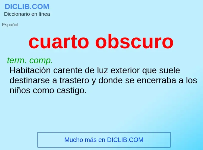 Wat is cuarto obscuro - definition