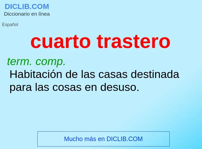 ¿Qué es cuarto trastero? - significado y definición