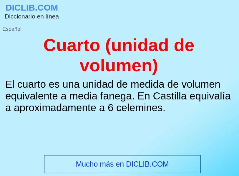 What is Cuarto (unidad de volumen) - meaning and definition