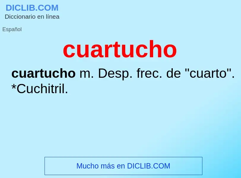 O que é cuartucho - definição, significado, conceito