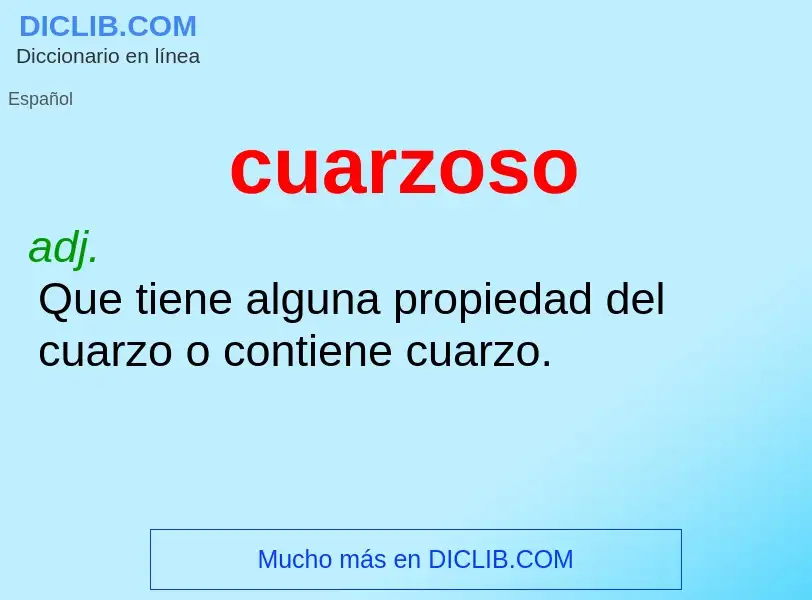 ¿Qué es cuarzoso? - significado y definición