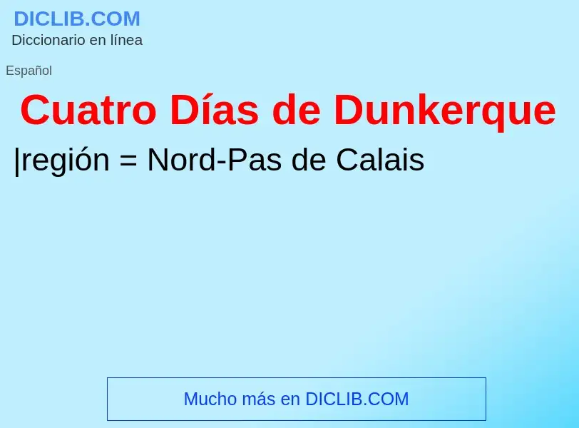 What is Cuatro Días de Dunkerque - definition