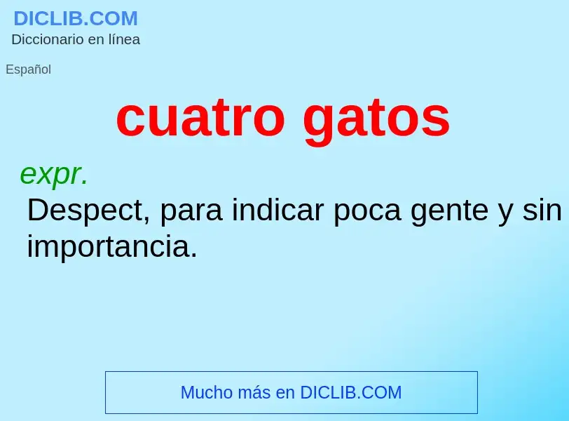 What is cuatro gatos - definition