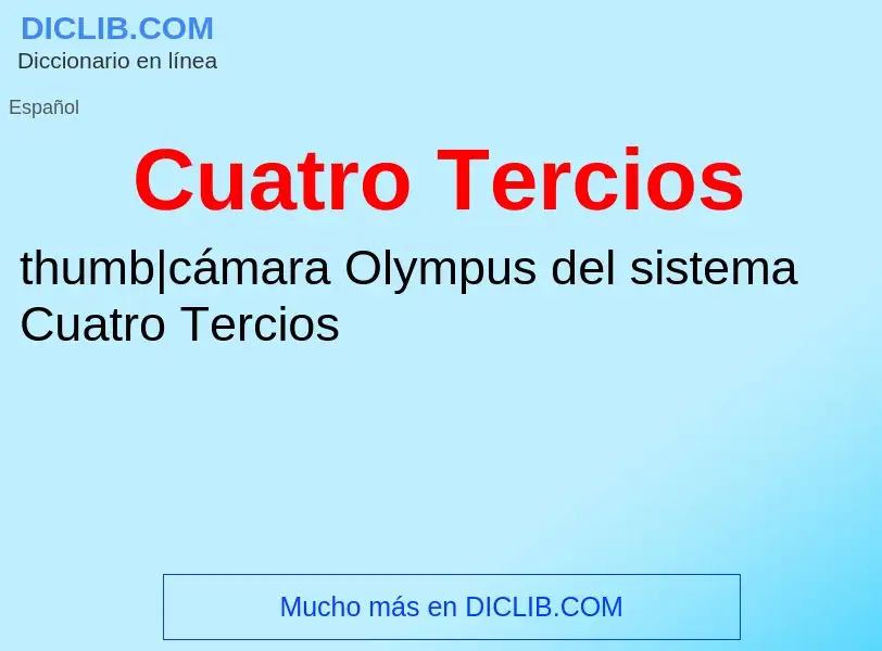 Was ist Cuatro Tercios - Definition