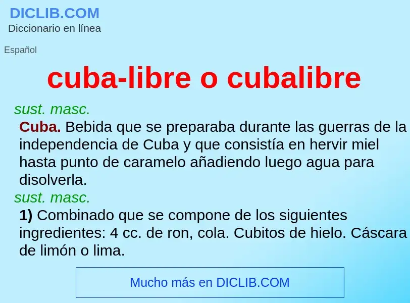 Что такое cuba-libre o cubalibre - определение