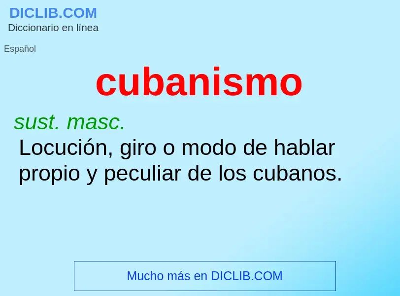 Что такое cubanismo - определение