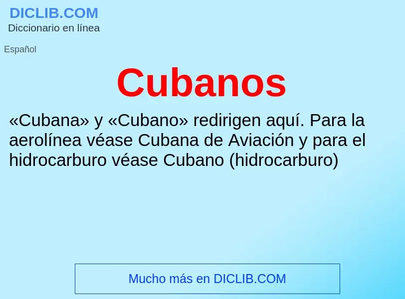 What is Cubanos - meaning and definition