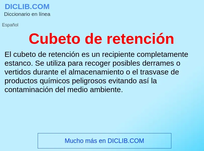 What is Cubeto de retención - meaning and definition