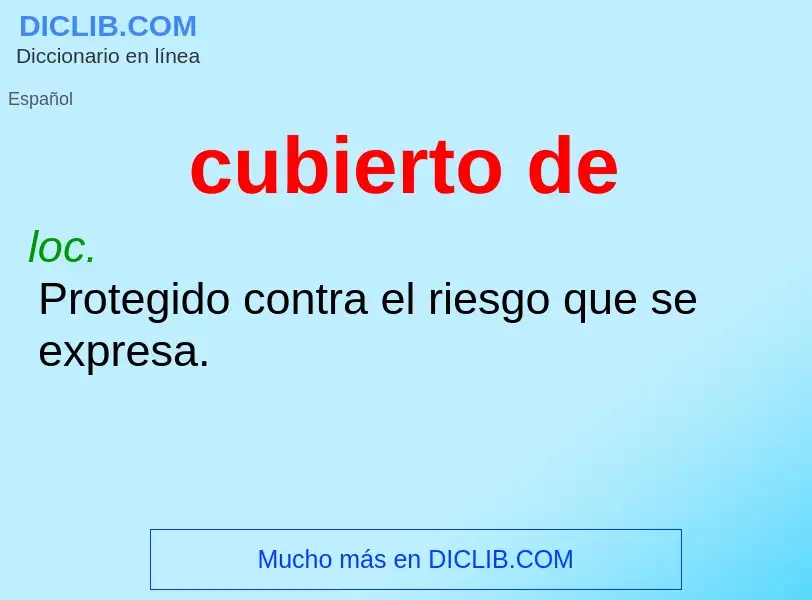 O que é cubierto de - definição, significado, conceito