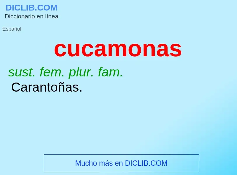 ¿Qué es cucamonas? - significado y definición