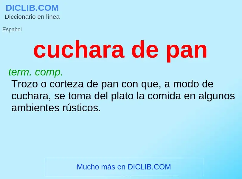 Wat is cuchara de pan - definition