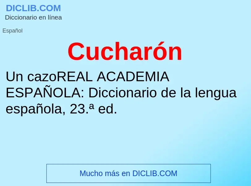 What is Cucharón - meaning and definition