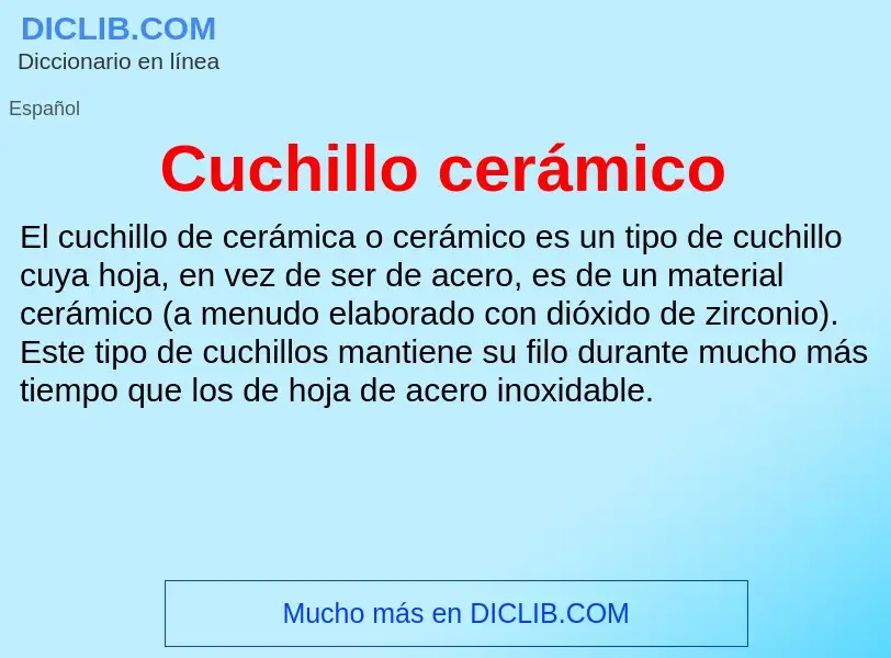 Was ist Cuchillo cerámico - Definition