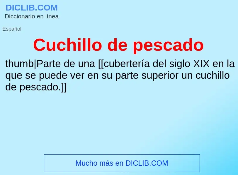 Wat is Cuchillo de pescado - definition