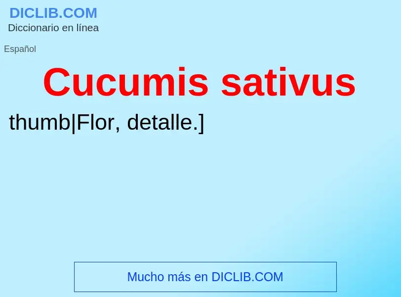 What is Cucumis sativus - meaning and definition