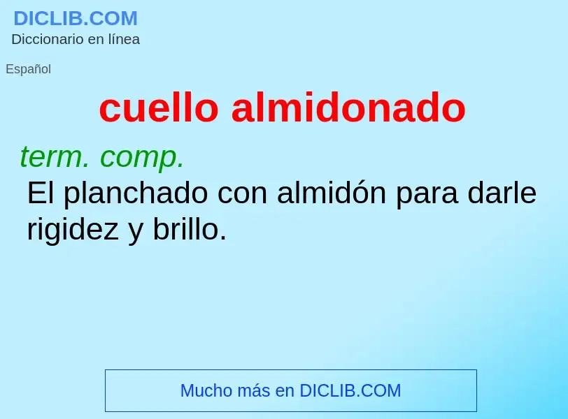 Che cos'è cuello almidonado - definizione