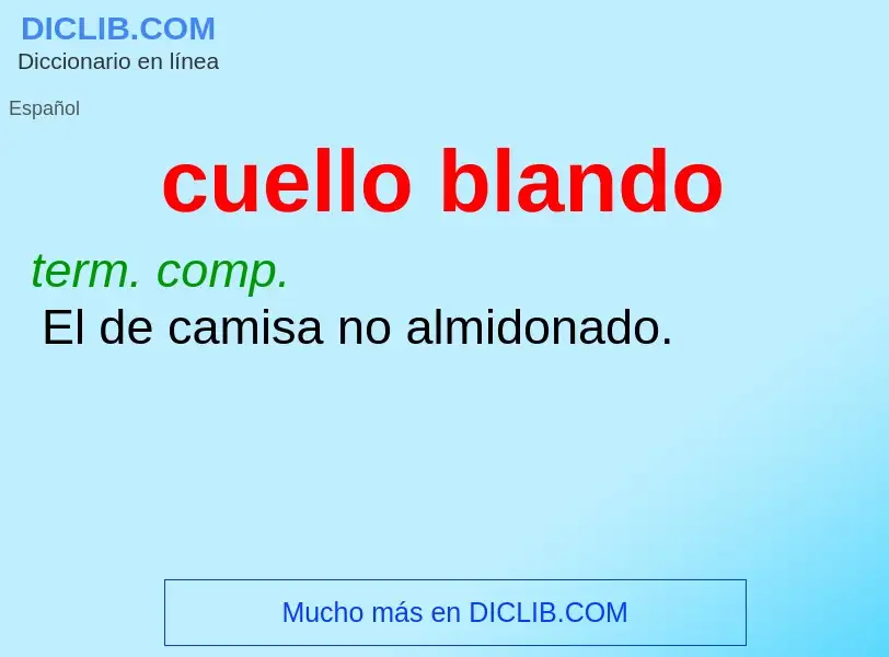 Che cos'è cuello blando - definizione