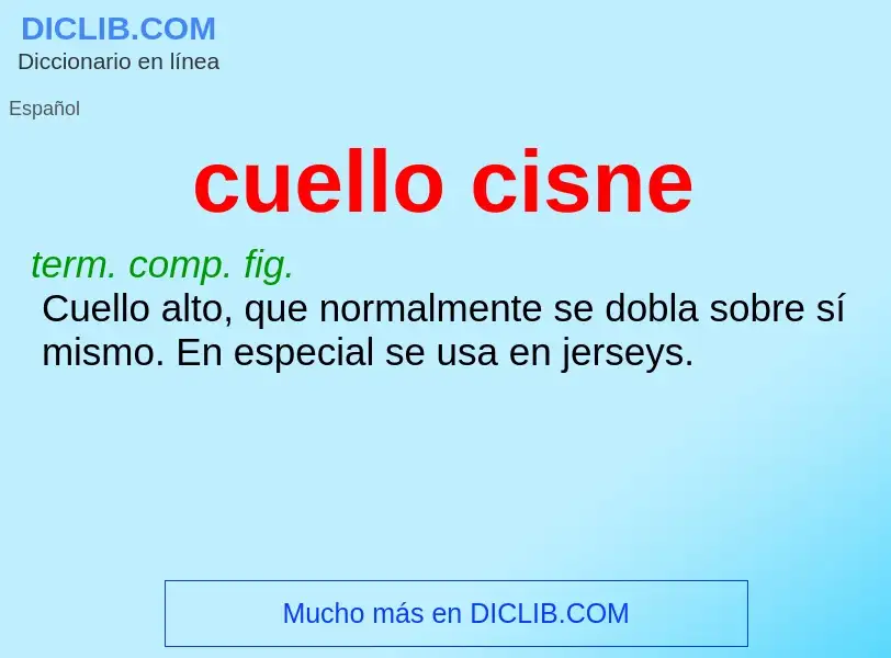 Wat is cuello cisne - definition