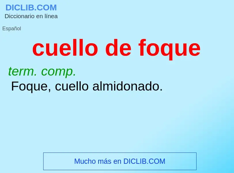 What is cuello de foque - definition