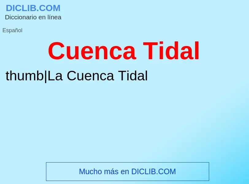 Что такое Cuenca Tidal - определение