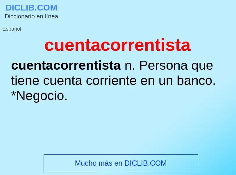 ¿Qué es cuentacorrentista? - significado y definición