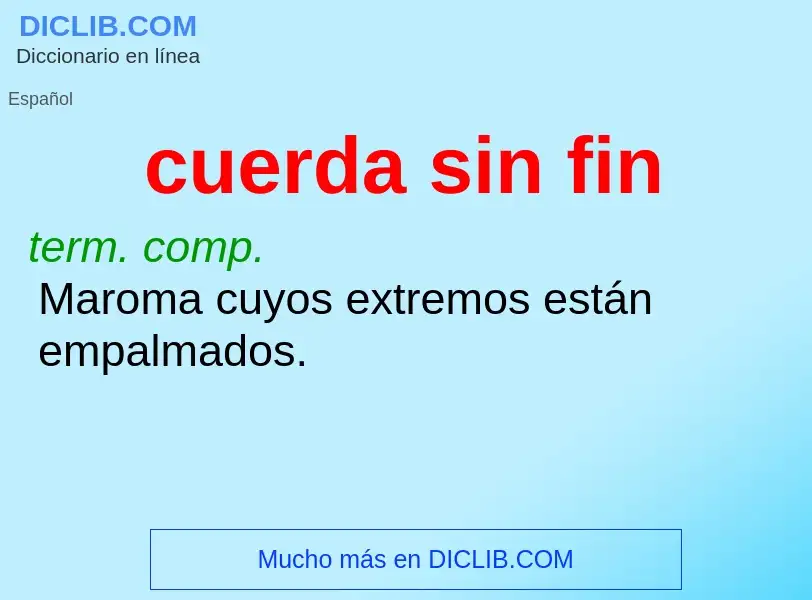 O que é cuerda sin fin - definição, significado, conceito