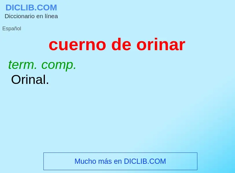 O que é cuerno de orinar - definição, significado, conceito