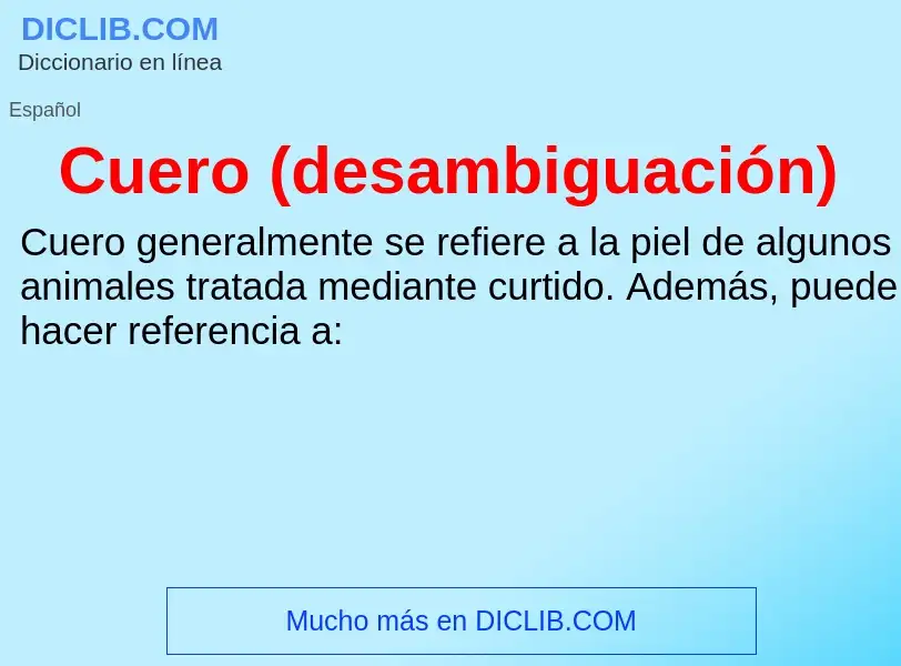 ¿Qué es Cuero (desambiguación)? - significado y definición