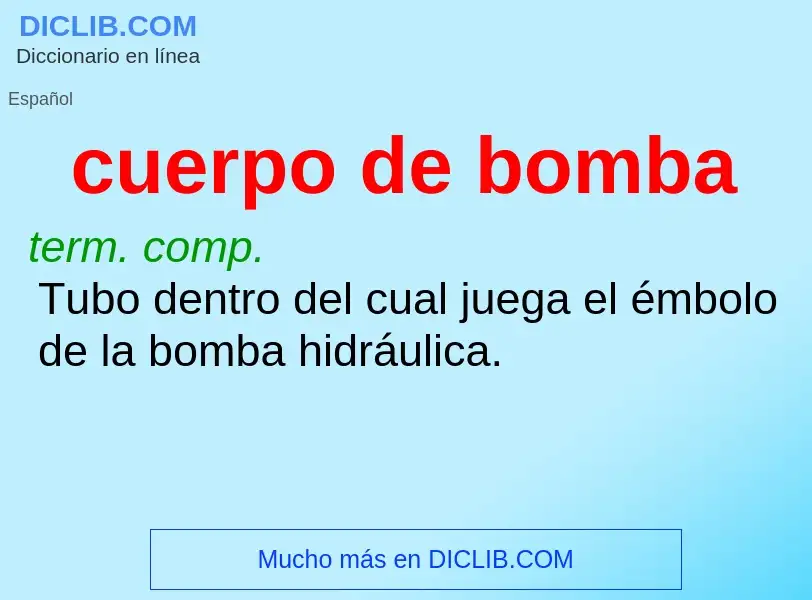 What is cuerpo de bomba - meaning and definition