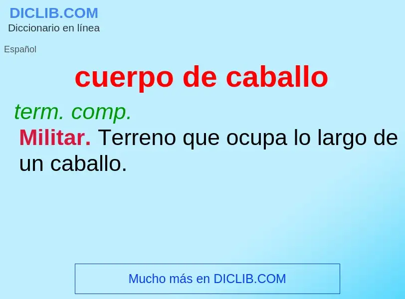 What is cuerpo de caballo - definition