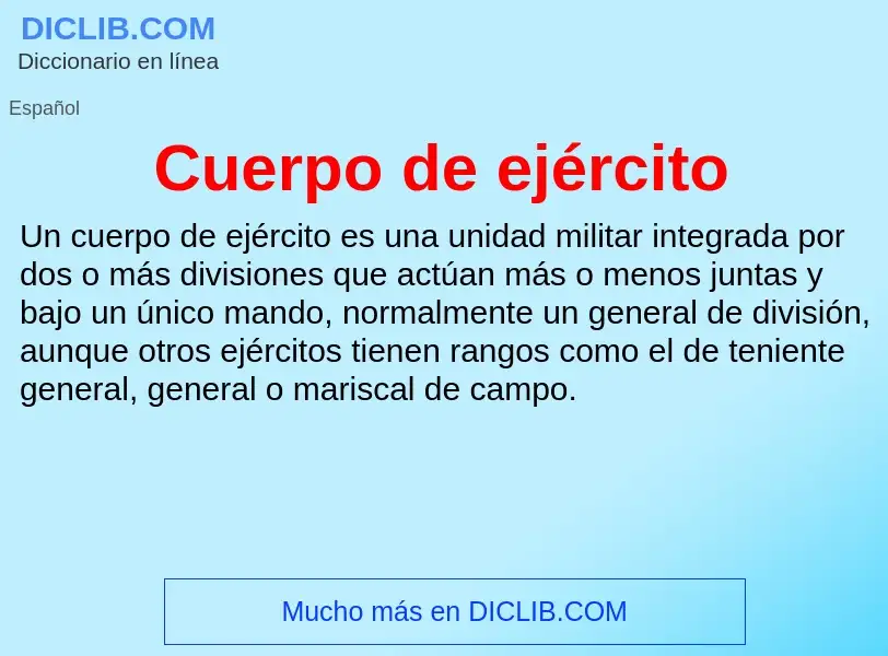 What is Cuerpo de ejército - meaning and definition