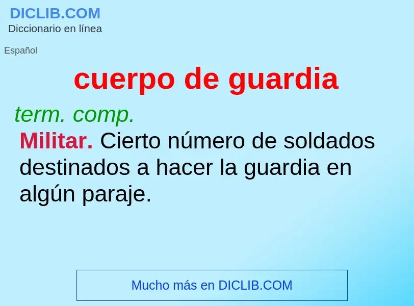 What is cuerpo de guardia - meaning and definition