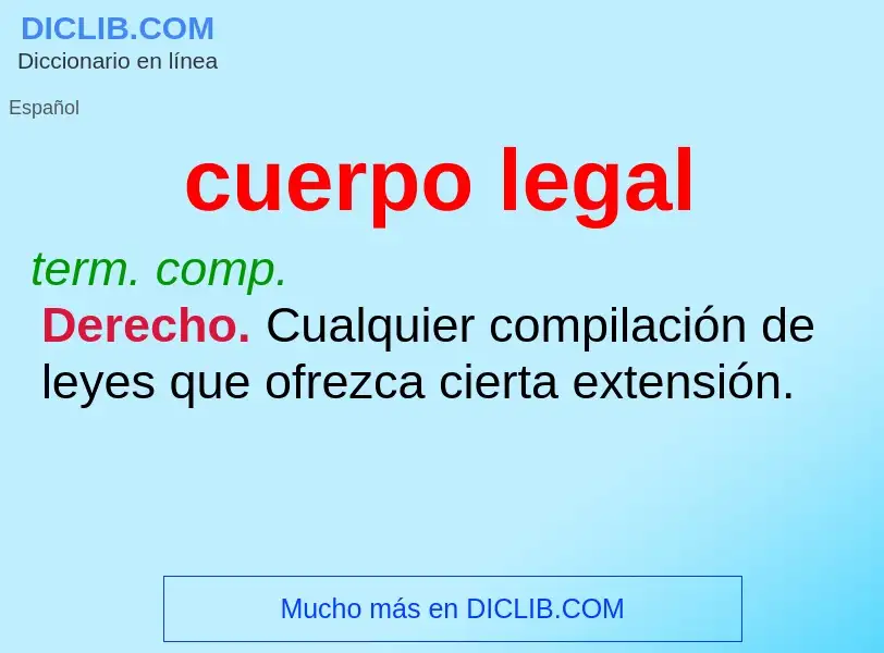 O que é cuerpo legal - definição, significado, conceito