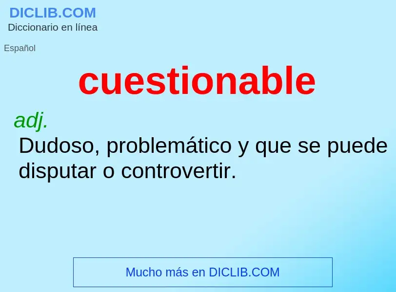 ¿Qué es cuestionable? - significado y definición