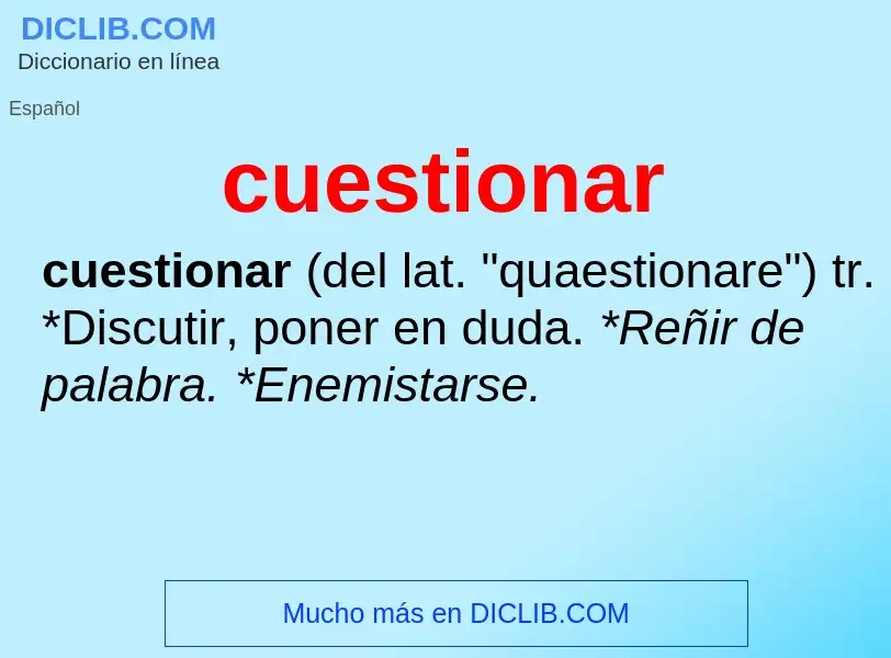 Was ist cuestionar - Definition