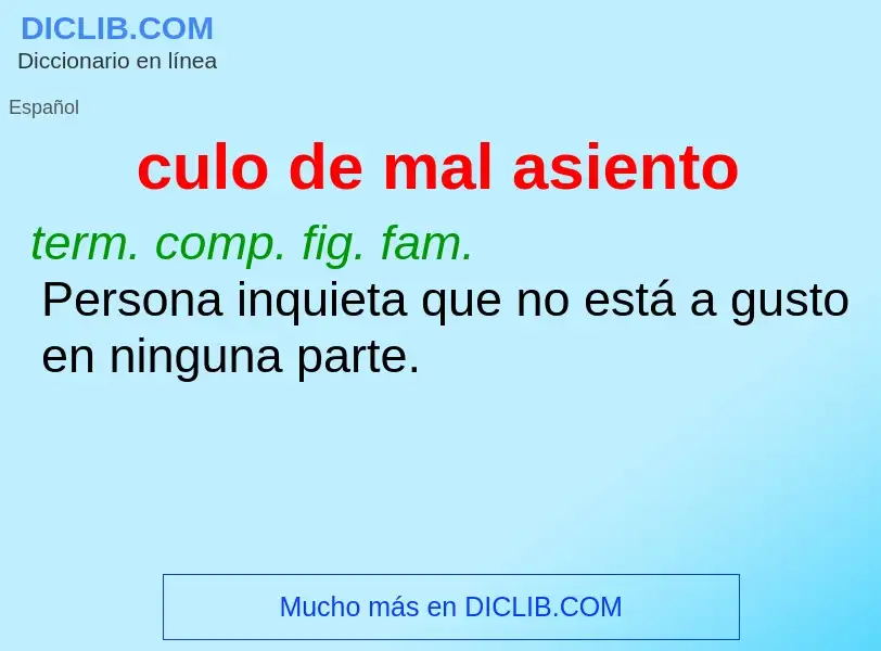 What is culo de mal asiento - meaning and definition