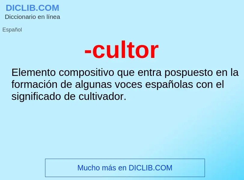 Wat is -cultor - definition